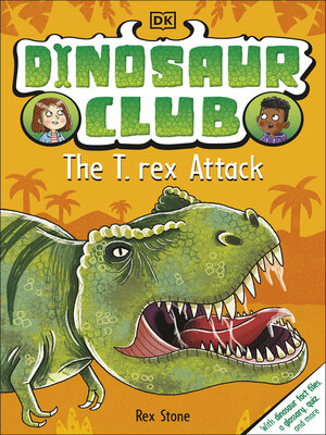 cover image of Dinosaur Club: The T-Rex Attack